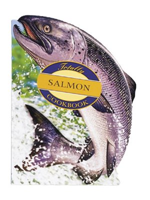 cover image of Totally Salmon Cookbook